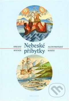 Nebeské příbytky (Alchymický román)