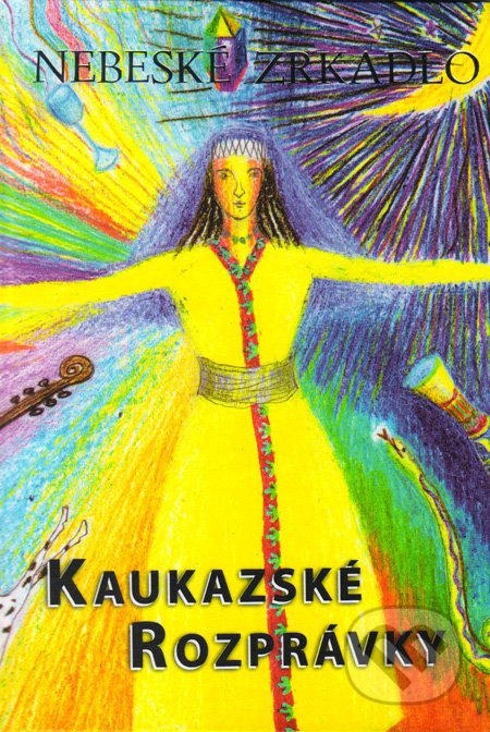 Nebeské zrkadlo (Kaukazské rozprávky)