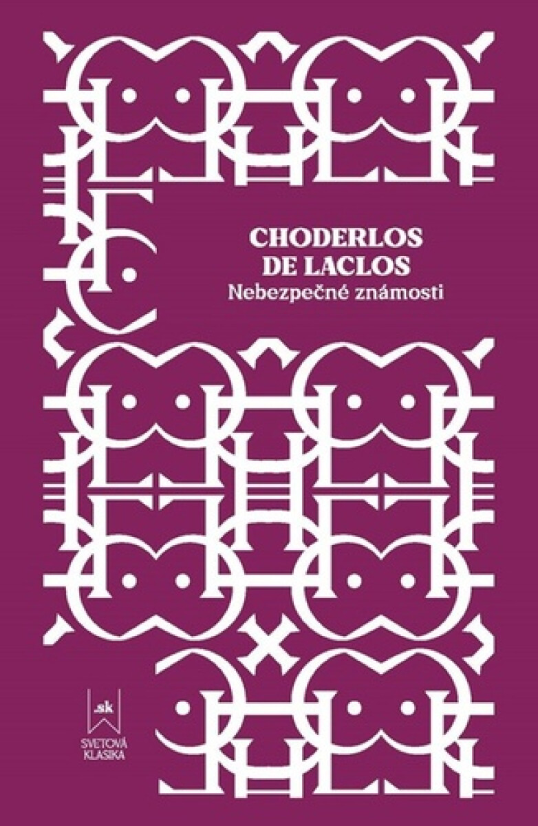 Nebezpečné známosti - Choderlos De Laclos, Jana Truhlářová