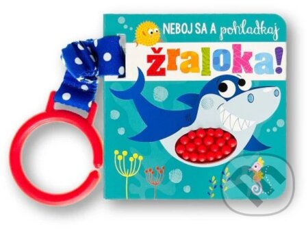 Neboj sa a pohladkaj žraloka!