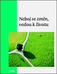 Neboj se změn, vedou k životu - kniha z kategorie Citáty
