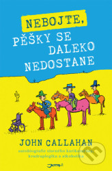 Nebojte, pěšky se daleko nedostane