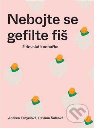 Nebojte se gefilte fiš (židovská kuchařka)