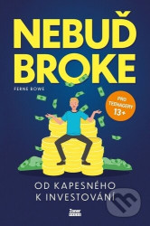 Nebuď broke (Od kapesného k investování)