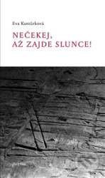 Nečekej, až zajde slunce!