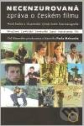 Necenzurovaná zpráva o českém filmu