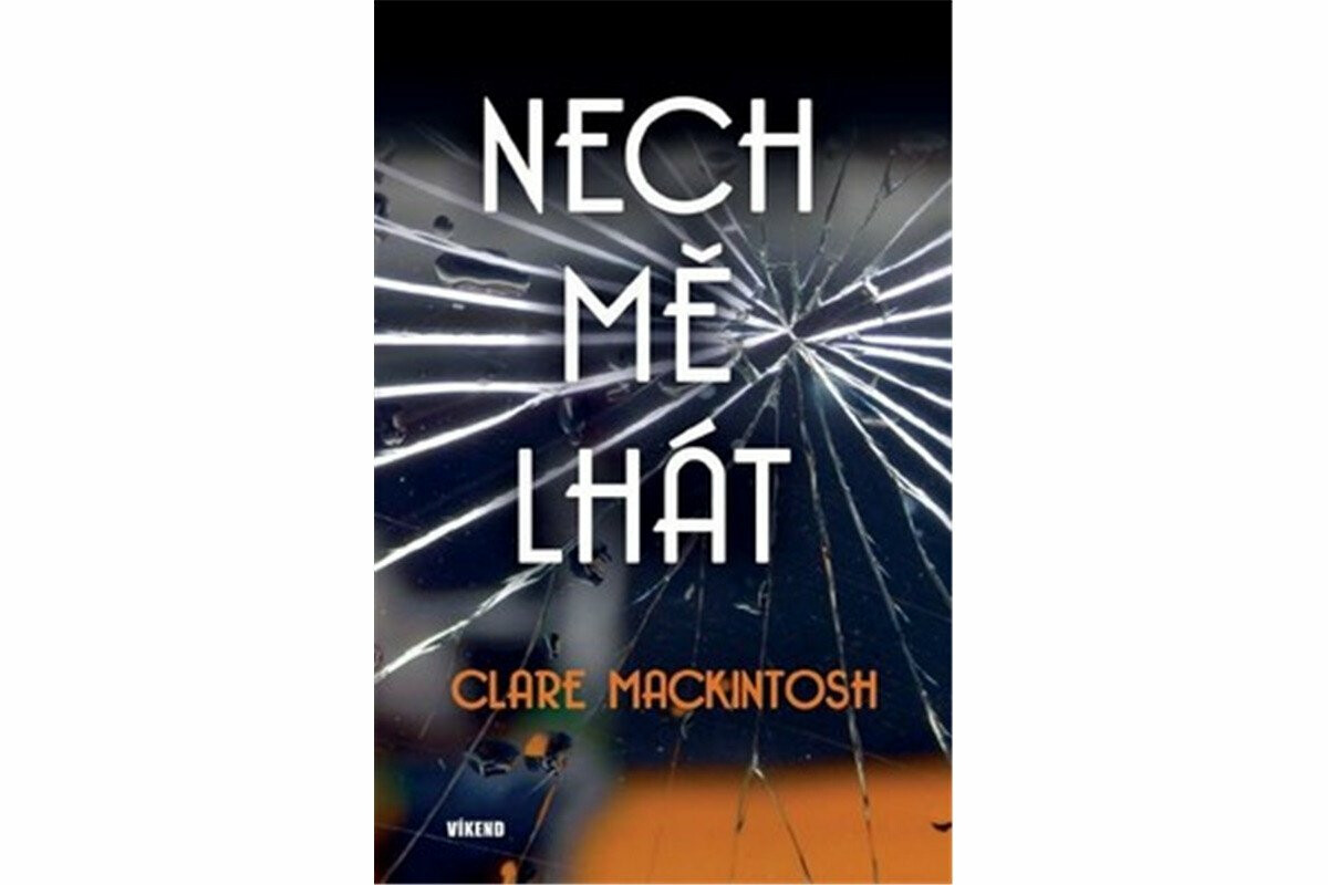 Nech mě lhát - Clare Mackintosh