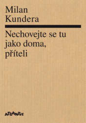 Nechovejte se tu jako doma, příteli (Druhý dotisk prvního vydání) - kniha z kategorie Životopisy