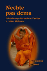 Nechte psa doma (S batohem po královském Thajsku a rudém Vietnamu) - kniha z kategorie Cestopisy z Asie