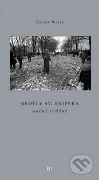 Neděle sv. Snipera (noční vidění)