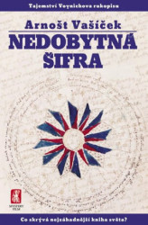 Nedobytná šifra (Co skrývá nejzáhadnější kniha světa?) - kniha z kategorie Záhady a paranormální jevy