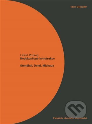 Nedokončené konstrukce. Stendhal, Deml, Michaux