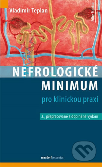 Nefrologické minimum pro klinickou praxi