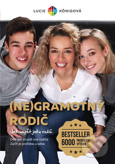 (Ne)Gramotný rodič - Jak neselhat jako rodič