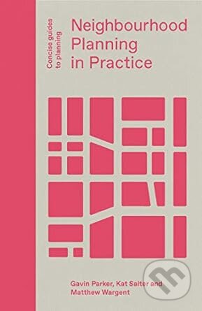 Neighbourhood Planning In Practice