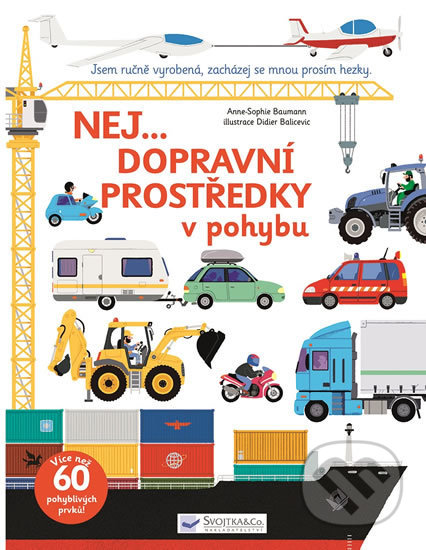Nej... dopravní prostředky v pohybu