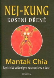 Nej-kung kostní dřeně (Taoistická cvičení pro zdravou krev a kosti) - kniha z kategorie Alternativní medicína