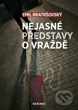 Nejasné představy o vraždě