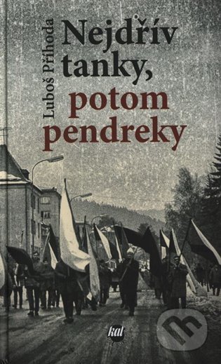 Nejdřív tanky, potom pendreky