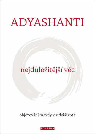 Nejdůležitější věc - Objevování pravdy v srdci života