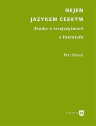 Nejen jazykem českým (Studie o vícejazyčnosti v literatuře) - kniha z kategorie Učebnice a slovníky