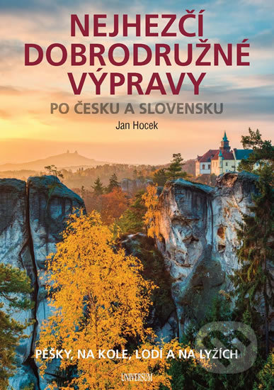 Nejhezčí dobrodružné výpravy po Česku a Slovensku