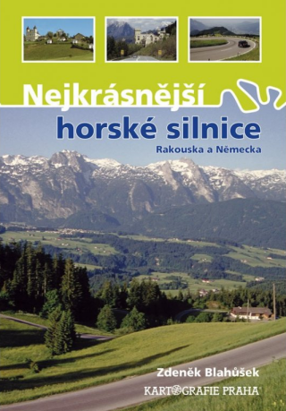Nejkrásnější horské silnice Rakouska a Německa