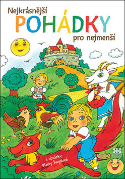 Nejkrásnější pohádky pro nejmenší - Vlasta Švejdová, kolektiv autorů