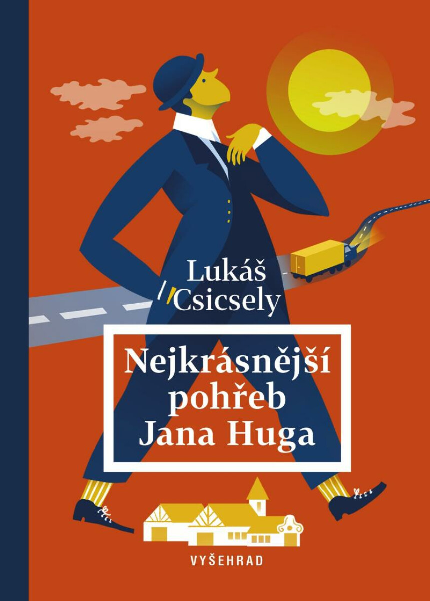 Nejkrásnější pohřeb Jana Huga - Lukáš Csicsely