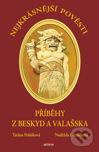 Nejkrásnější pověsti: Příběhy z Beskyd a Valašska