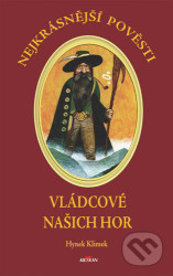 Nejkrásnější pověsti: Vládcové našich hor