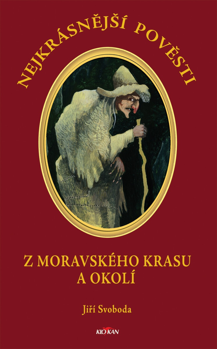 Nejkrásnější pověsti: Z Moravského krasu a okolí - Jiří Svoboda