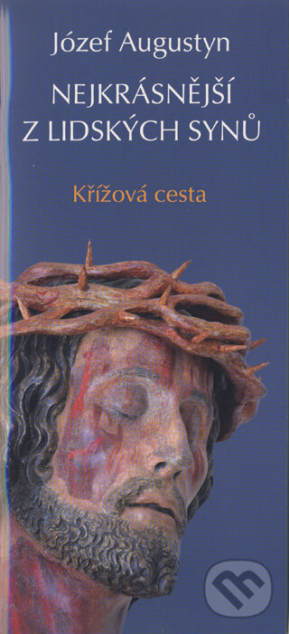Nejkrásnější z lidských synů (Křížová cesta)