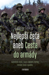 Nejlepší četa aneb Cesta do armády (Autentický deník z kurzu základní přípravy Armády České republiky) - kniha z kategorie Beletrie