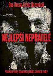 Nejlepší nepřátelé (Poslední velký špionážní příběh studené války) - kniha z kategorie Beletrie