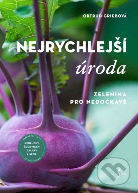 Nejrychlejší úroda (Zelenina pro nedočkavé)