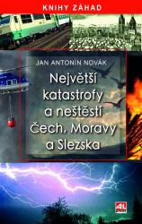 Největší katastrofy a neštěstí Čech, Moravy a Slezska - kniha z kategorie 20. století