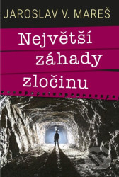 Největší záhady zločinu
