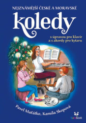 Nejznámější české a moravské koledy (S úpravou pro klavír a s akordy pro kytaru) - kniha z kategorie Pro děti