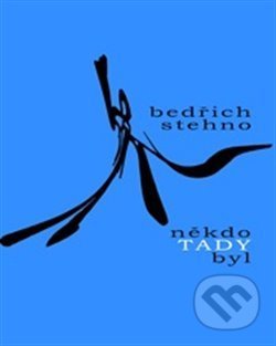 Někdo tady byl
