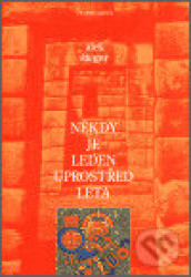 Někdy je leden uprostřed léta