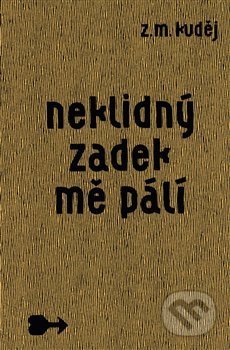 Neklidný zadek mě pálí