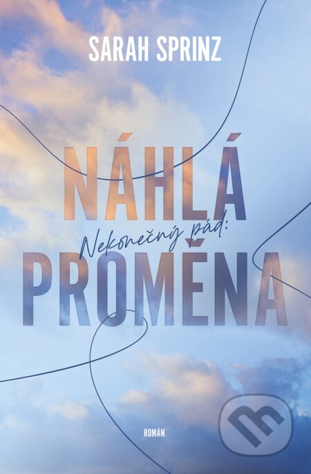 Nekonečný pád: Náhlá proměna