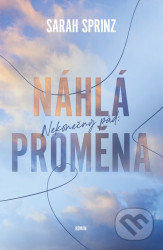 Nekonečný pád: Náhlá proměna