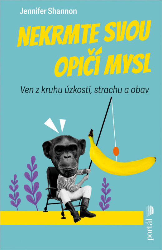 Nekrmte svou opičí mysl - Jennifer Shannonová