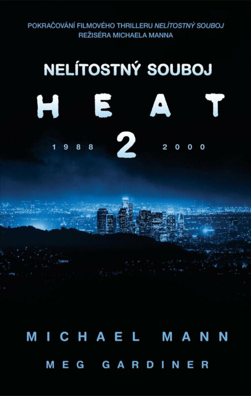 Nelítostný souboj: Heat 2 - Meg Gardinerová, Mann Michael Keneth