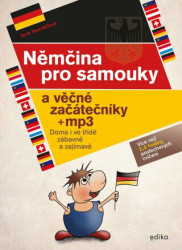 Němčina pro samouky a věčné začátečníky (Doma i ve tříde, zábavně a zajímavě) - kniha z kategorie Jazykové učebnice a slovníky
