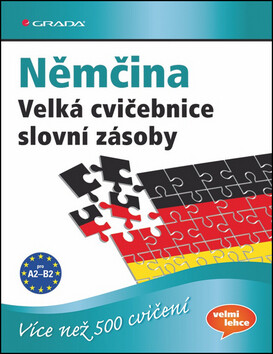 Němčina - Velká cvičebnice slovní zásoby pro jazykovou úroveň A2–C1