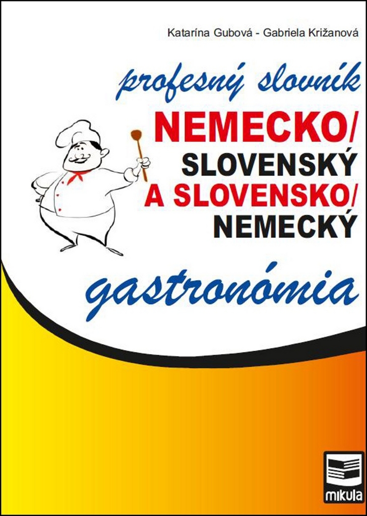 Nemecko/slovenský a slovensko/nemecký profesný slovník gastronómia