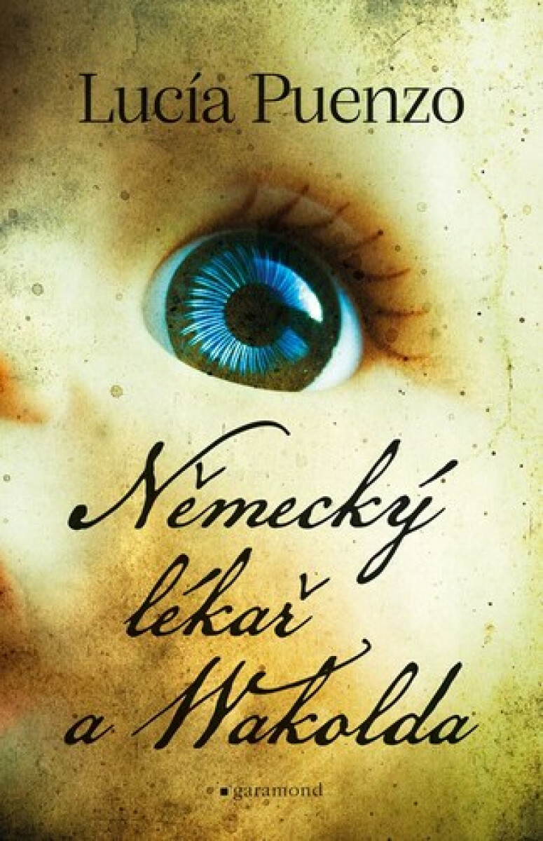 Německý lékař a Wakolda - Lucía Puenzo